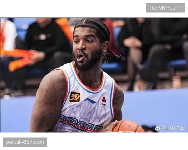 山东男篮重新注册伤愈复出的内线核心克里斯，取消救火外援斯蒂尔注册